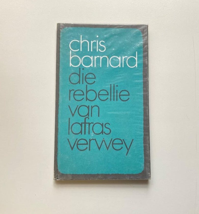 Die rebellie van Lafras Verwey - Chris Barnard