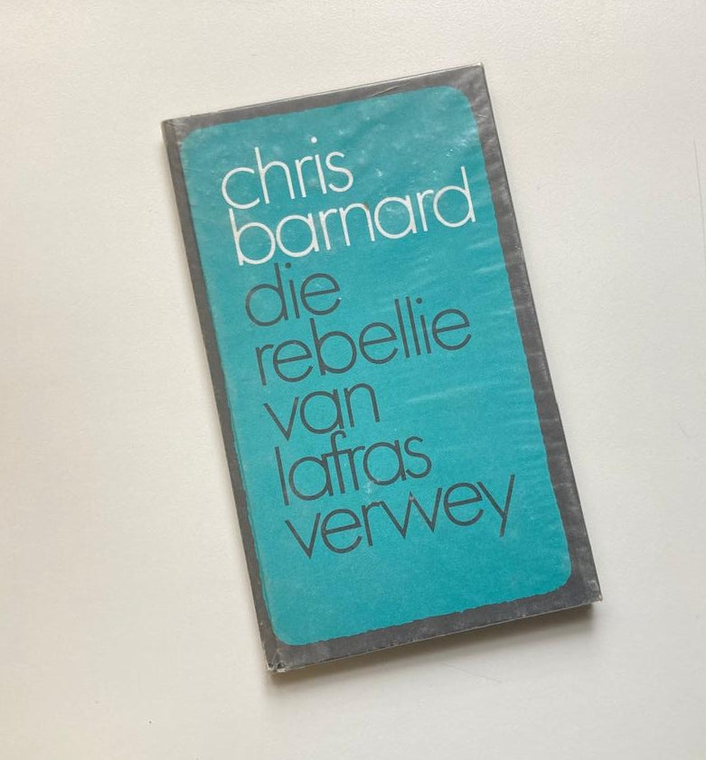 Die rebellie van Lafras Verwey - Chris Barnard
