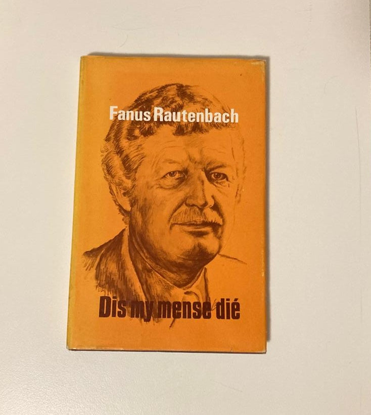 Dis my mense dié - Fanus Rautenbach (First edition)