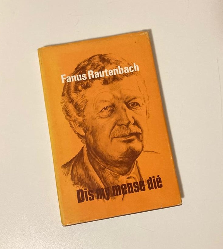 Dis my mense dié - Fanus Rautenbach (First edition)