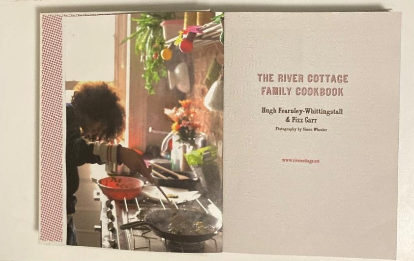 The River Cottage Family Cookbook - Hugh Fearnley-Whittingstall & Fizz Carr