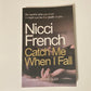 Catch me when I fall - Nicci French