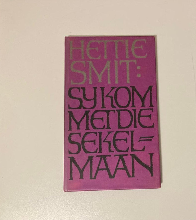 Sy kom met die sekelmaan - Hettie Smit