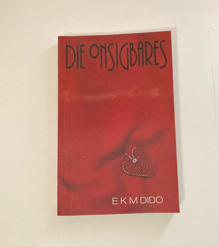 Die onsigbares - E.K.M. Dido (First edition)