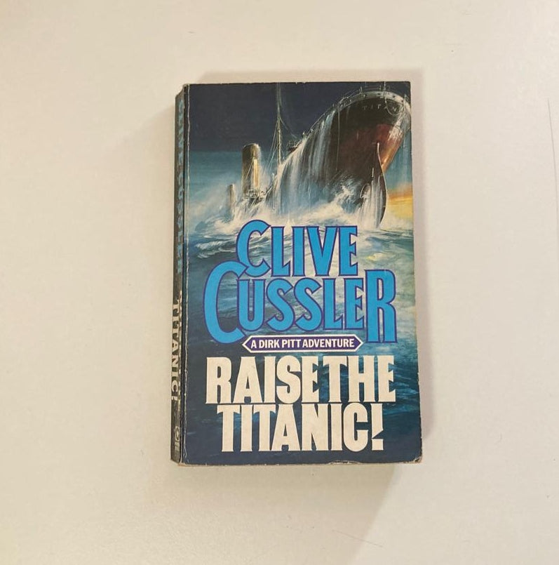 Raise the Titanic - Clive Cussler (Dirk Pitt #4)