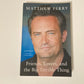 Friends, lovers, and the big terrible thing - Matthew Perry (First UK edition)