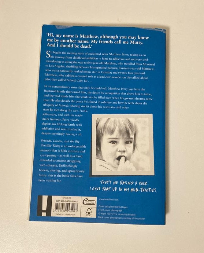 Friends, lovers, and the big terrible thing - Matthew Perry (First UK edition)