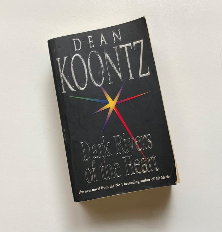 Dark rivers of the heart - Dean Koontz