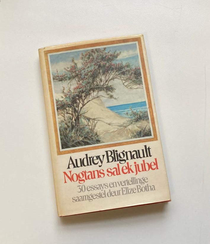 Nogtans sal ek jubel - Audrey Blignaut (First edition)