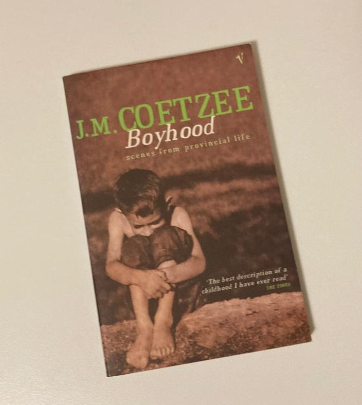 Boyhood - J.M. Coetzee (Scenes from provincial life #1)