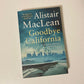 Goodbye California - Alistair MacLean