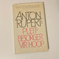 Anton Rupert: Pleitbesorger vir hoop - W.P. Esterhuyse (First edition)