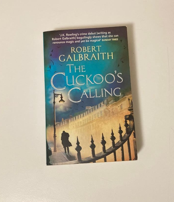 The cuckoo's calling - Robert Galbraith (Cormoran Strike #1)