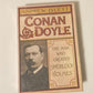 Conan Doyle: The man who created Sherlock Holmes - Andrew Lycett (First UK edition)