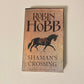 Shaman's crossing - Robin Hobb (Soldier Son #1)