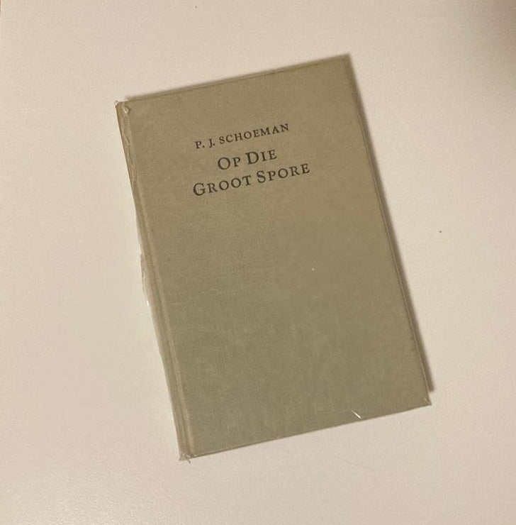 Op die groot spore - P.J. Schoeman