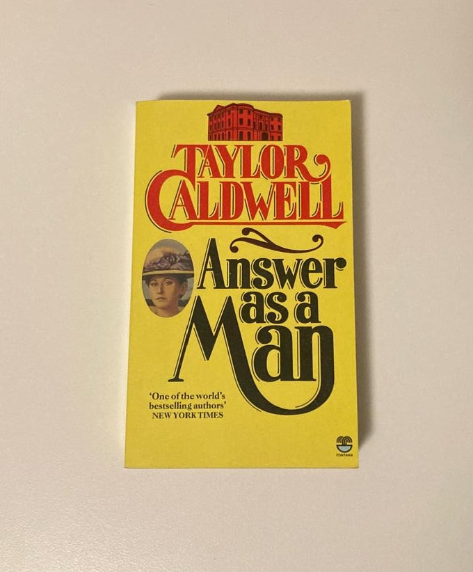 Answer as a man - Taylor Caldwell