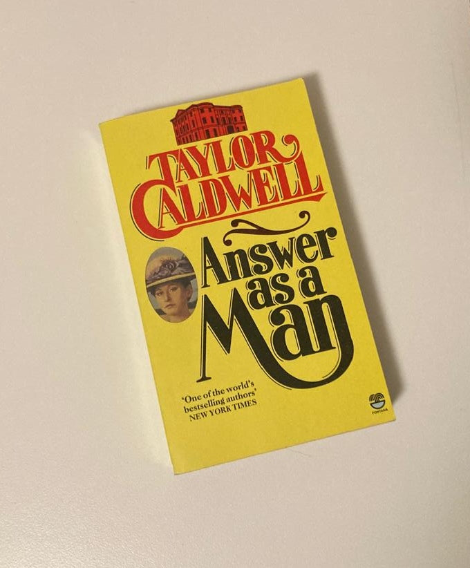 Answer as a man - Taylor Caldwell