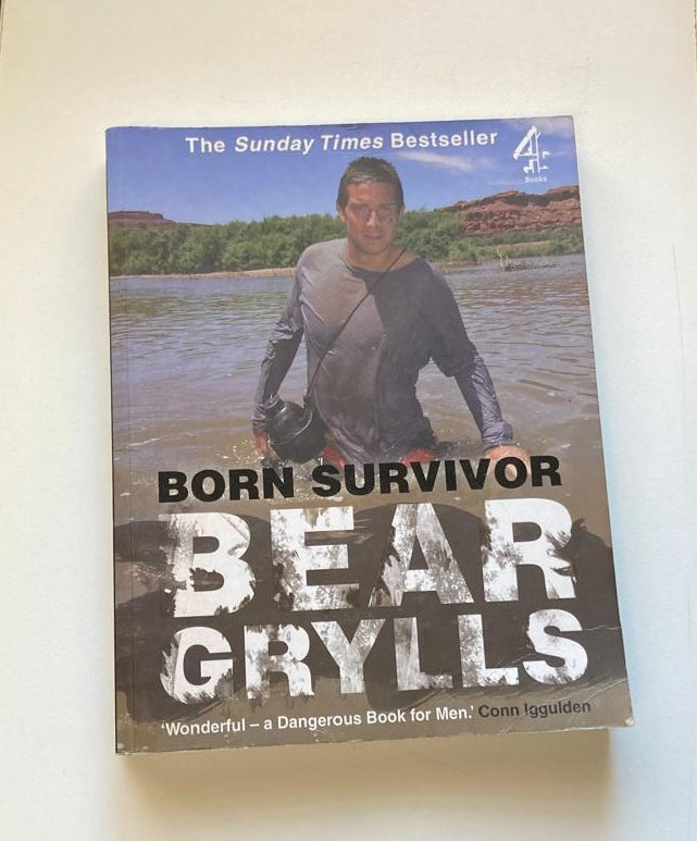Born survivor - Bear Grylls