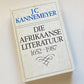 Die Afrikaanse literatuur 1652 - 1987 - J.C. Kannemeyer