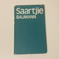 Saartjie Baumann - Bettie Naudé