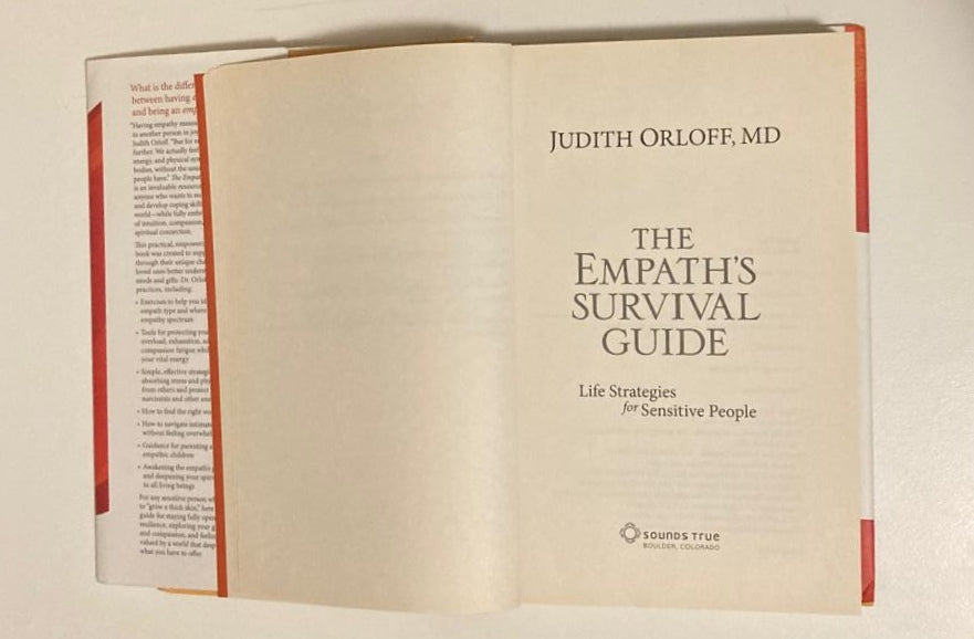 The empath's survival guide: Life strategies for sensitive people - Judith Orloff, MD