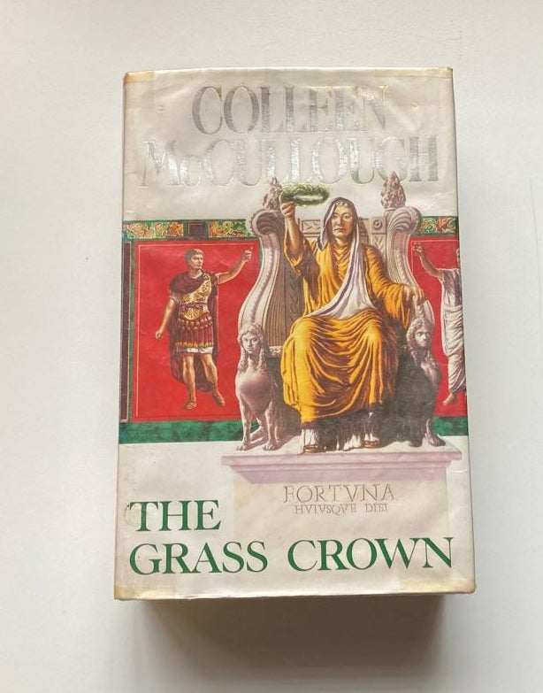 The grass crown - Colleen McCullough (Masters of Rome #2)