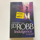 Indulgence in death - J.D. Robb (In Death #31)