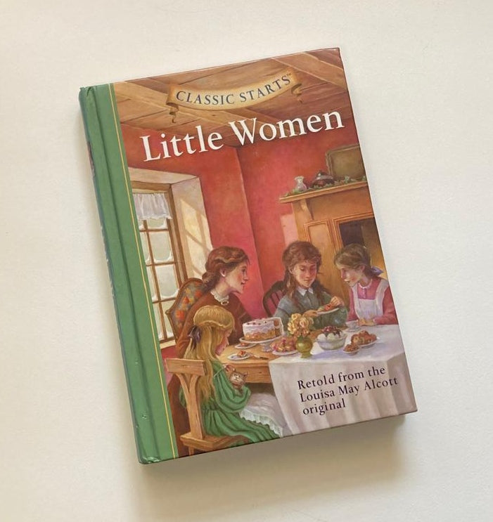 Little women - Retold from the Louisa May Alcott original (Classic Starts)