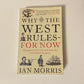 Why the West rules for now: The patterns of history and what they reveal about the future - Ian Morris