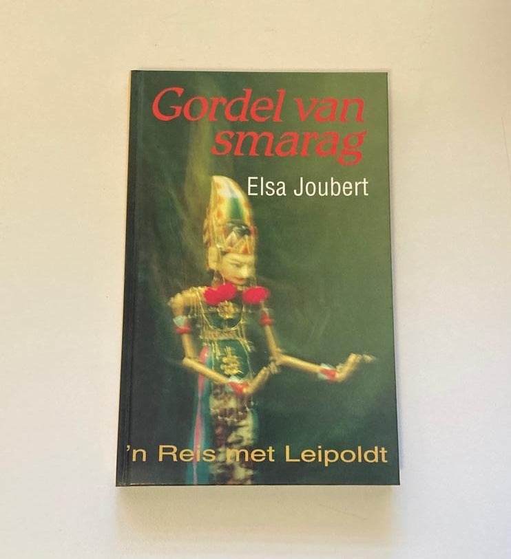 Gordel van smarag: ’n Reis met Leipoldt - Elsa Joubert (First edition)