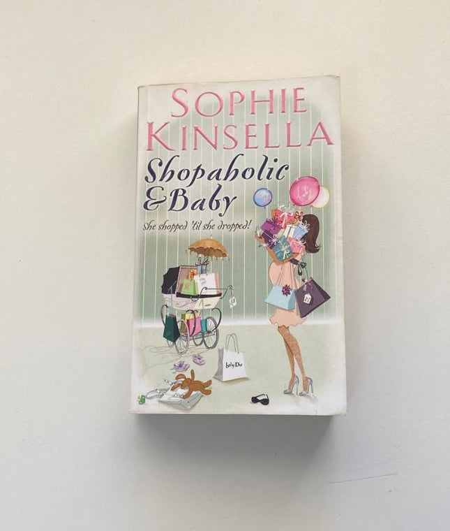 Shopaholic & baby - Sophie Kinsella (Shopaholic #5)