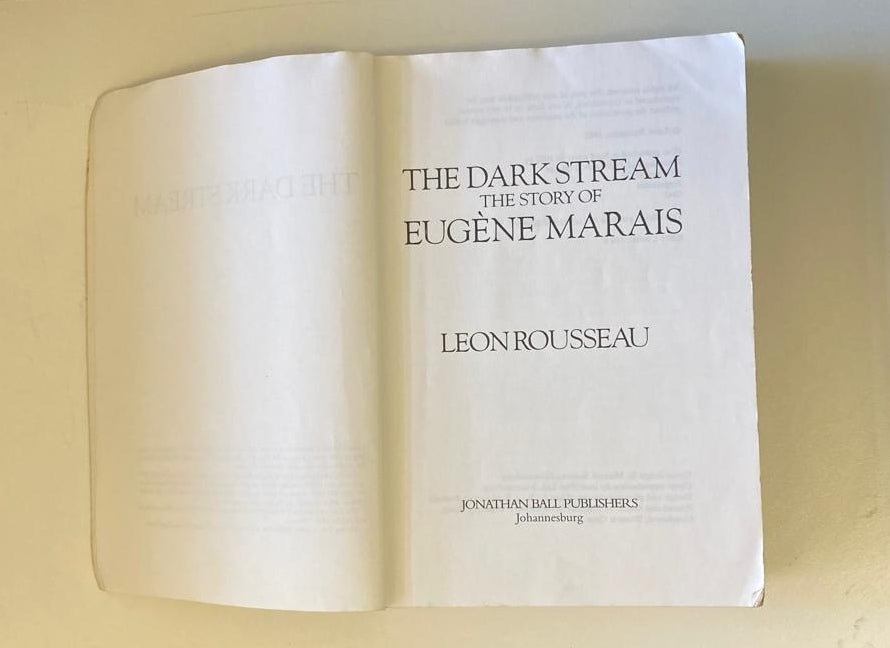 The dark stream: The story of Eugène Marais - Leon Rousseau