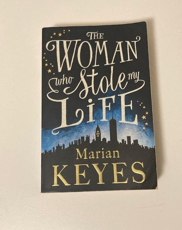 The woman who stole my life - Marian Keyes
