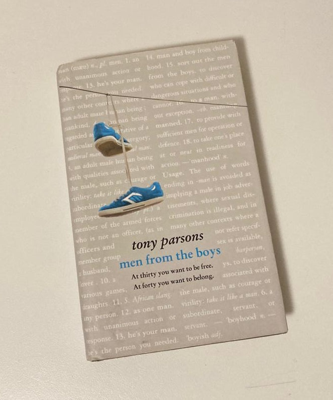 Men from the boys - Tony Parsons (First edition; Harry Silver #3)