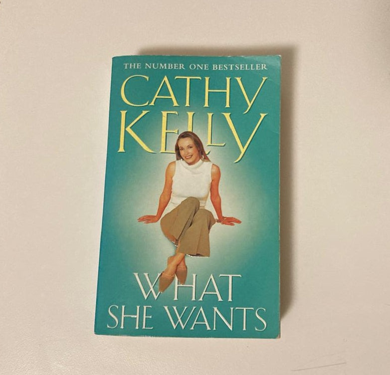 What she wants - Cathy Kelly