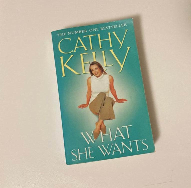 What she wants - Cathy Kelly