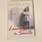 Leaving the saints: One child's story of survival and hope - Martha Beck (First UK edition)