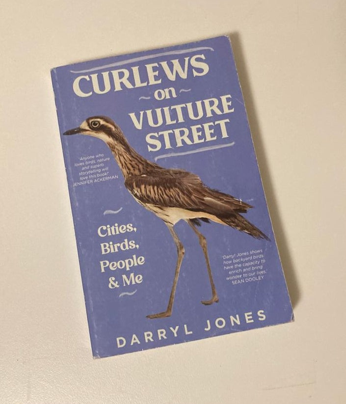 Curlews on vulture street: Cities, birds, people & me - Darryl Jones (First edition)