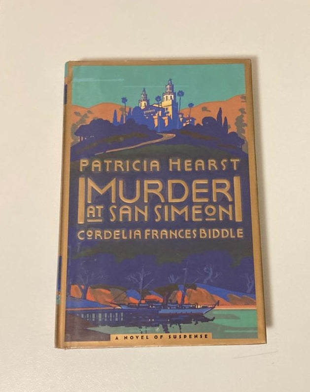 Murder at San Simeon - Patricia Hearst and Cordelia Frances Biddle (First edition)