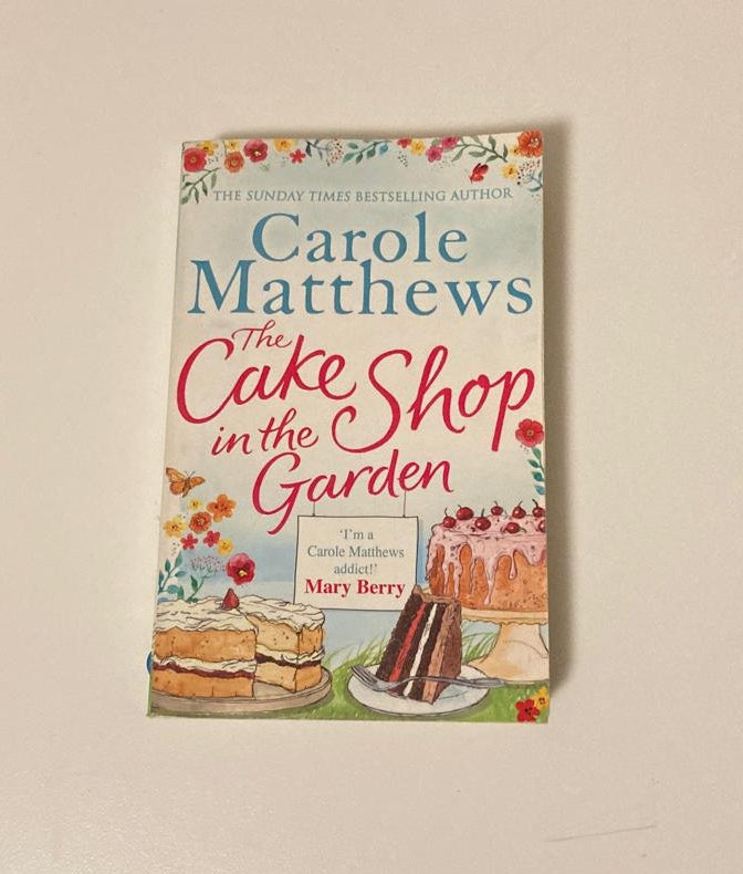 The cake shop in the garden - Carole Matthews