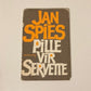 Pille vir servette - Jan Spies (Vertellings 4; First edition)