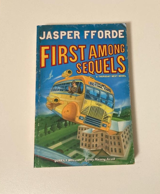 First among sequels - Jasper Fforde (First UK edition; Thursday Next #5)