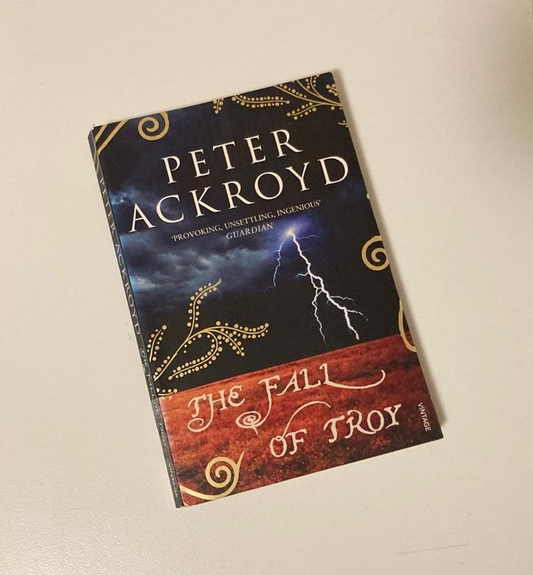 The fall of Troy - Peter Ackroyd