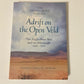 Adrift on the open veld: The Anglo-Boer War and its aftermath 1899 - 1943 (The Deneys Reitz Trilogy)
