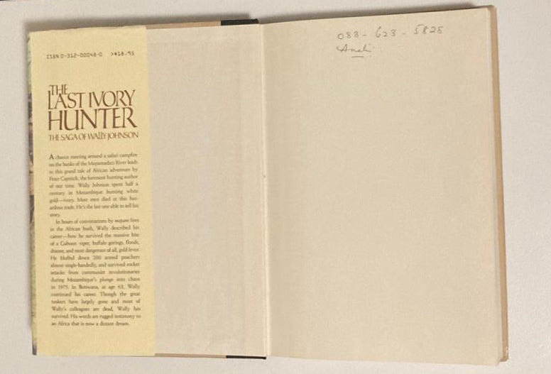 The last ivory hunter: The saga of Wally Johnson - Peter Hathaway Capstick (First edition)