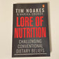 Lore of nutrition: Challenging conventional dietary beliefs - Tim Noakes & Marika Sboros