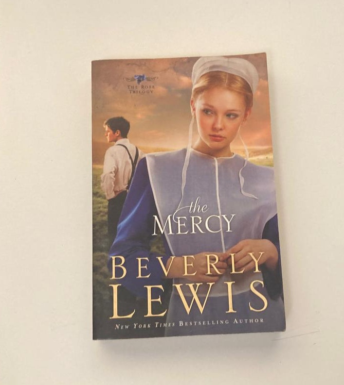The mercy - Beverley Lewis (Rose Trilogy #3)