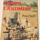 Taming the landmine - Peter Stiff (First edition)