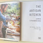 The artisan kitchen: The science, practice, & possibilities - James Strawbridge